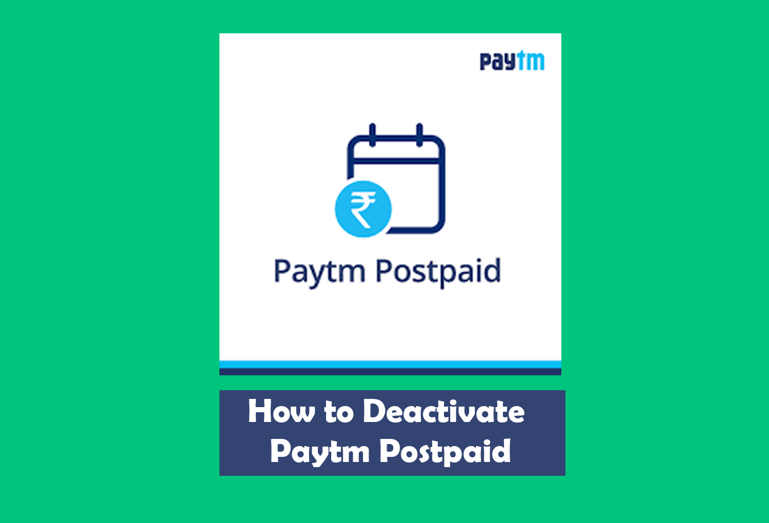 How to Deactivate Paytm Postpaid