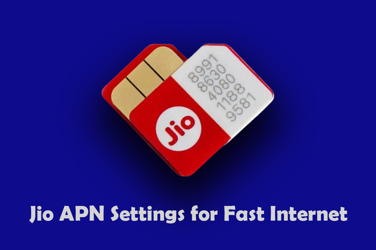 jio apn setting for high speed, jio apn settings for fast internet